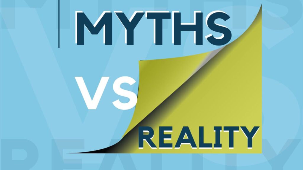 myths vs reality