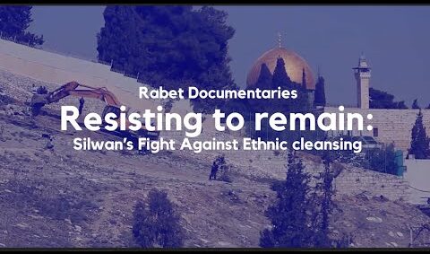 Resisting to Remain: Silwan’s Fight Against Ethnic Cleansing Resisting to Remain: Silwan’s Fight Against Ethnic Cleansing