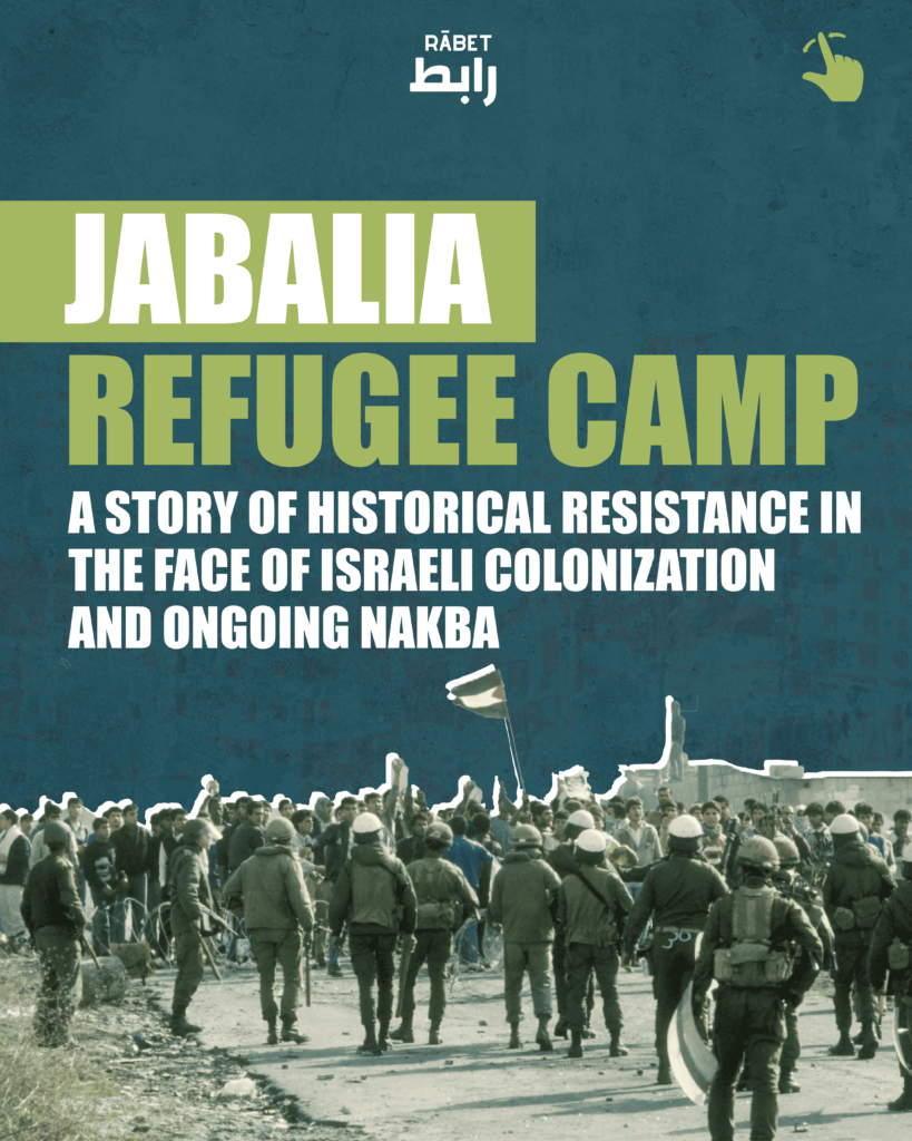 Jabalia Refugee Camp: A Story of Historical Resistance in the Face of Israeli Colonization